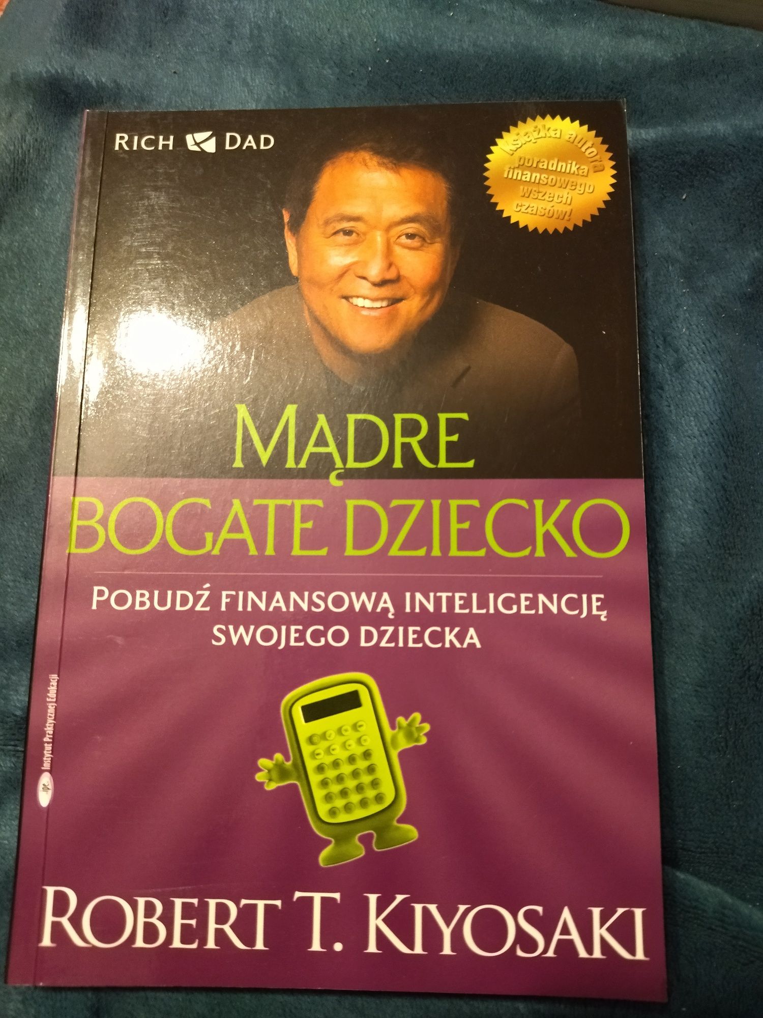 R. Kiyosaki, Mądre bogate dziecko