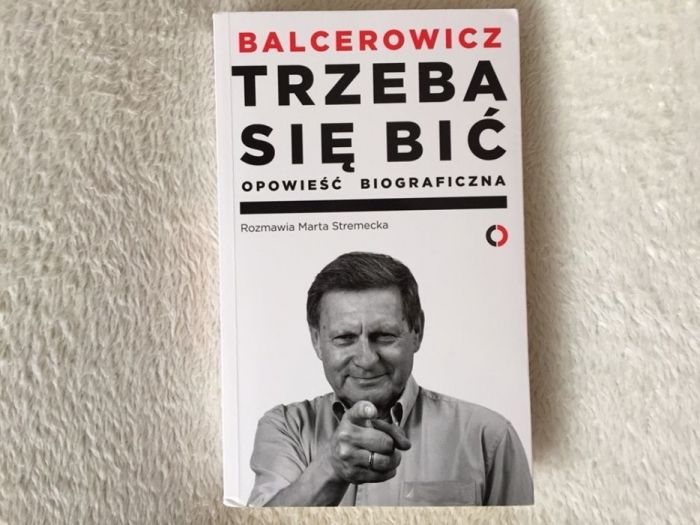 Książka "Trzeba się bić" Leszek Balcerowicz biografia