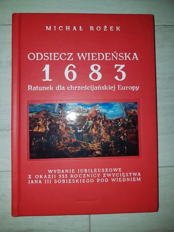 Odsiecz wiedeńska 1683 Michał Rożek