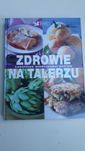 Zdrowie na talerzu. Lecznicze właściwości potraw