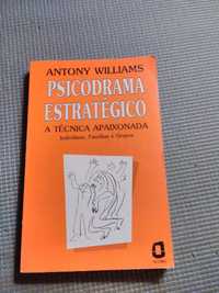 Psicodrama Estratégico-A Técnica Apaixonada de Antony Williams