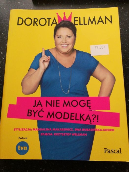 Dorota Wellman ja nie mogę być modelka?