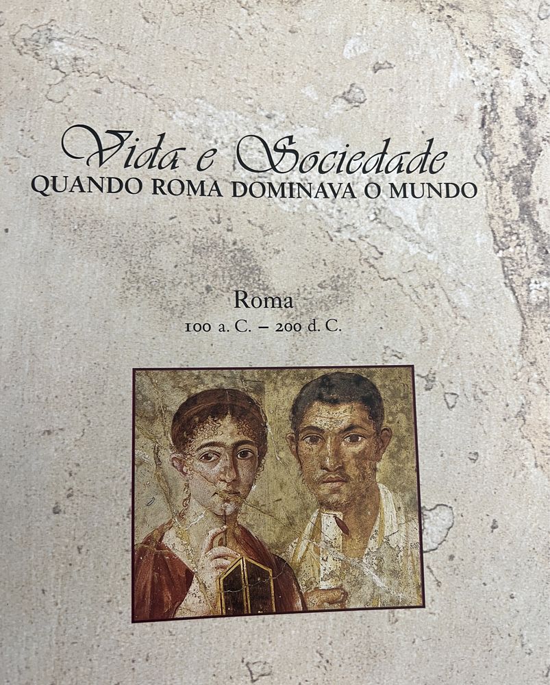 Vida e Sociedade - Quando Roma Dominava o Mundo - Império Romano
