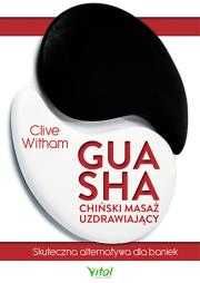 Gua Sha chiński masaż uzdrawiający w2020
Autor: Clive Witham