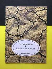 Jorge Luis Borges - Os conjurados