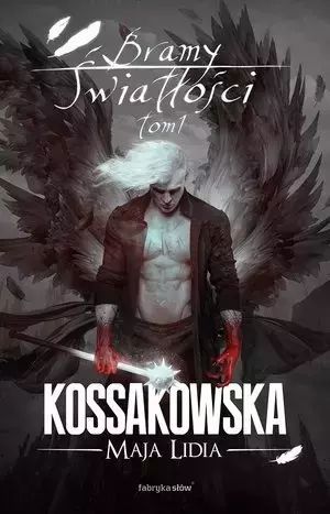 Cykl Anielski. Bramy Światłości. Tom 1. Fabryka Słów