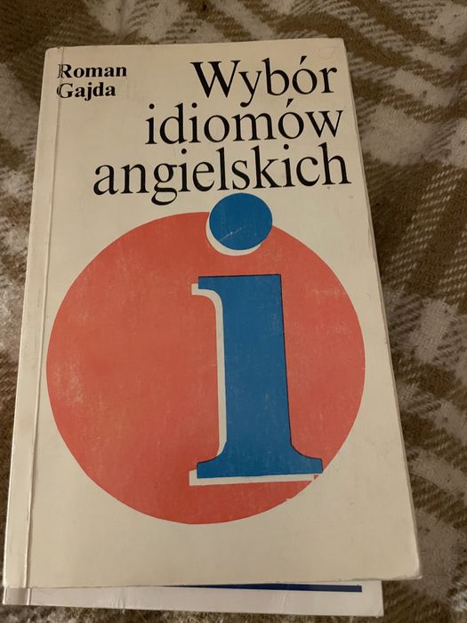 Wybór idiomów angielskich Roman Gajda