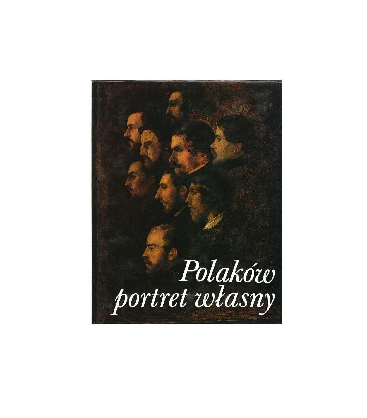 Polaków portret własny - Praca zbiorowa