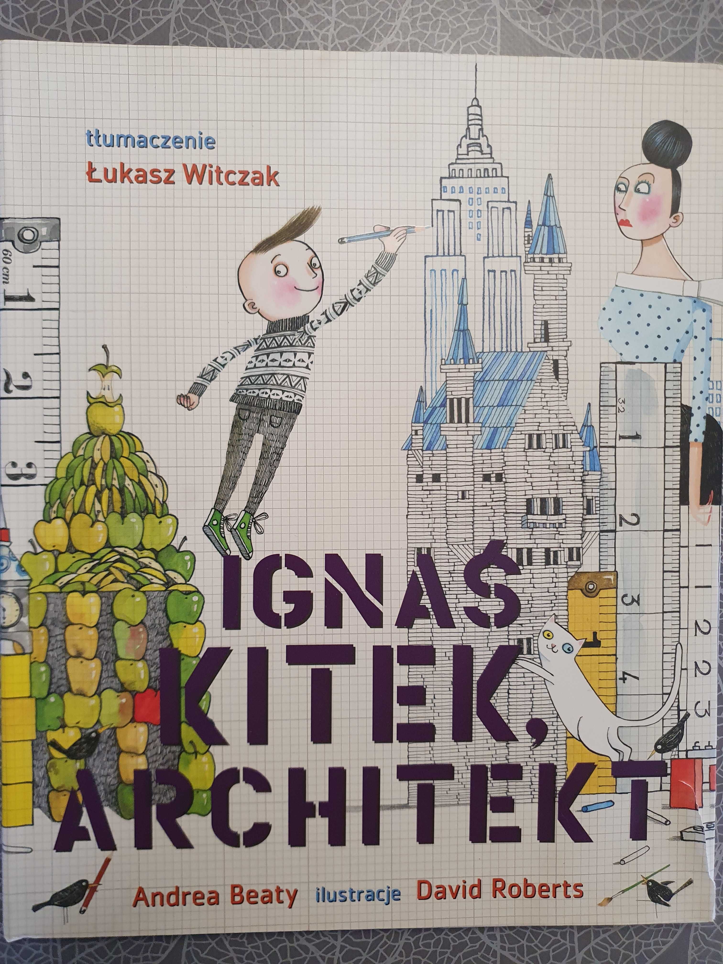 Ignaś Kitek, Architekt - Andrea Beaty