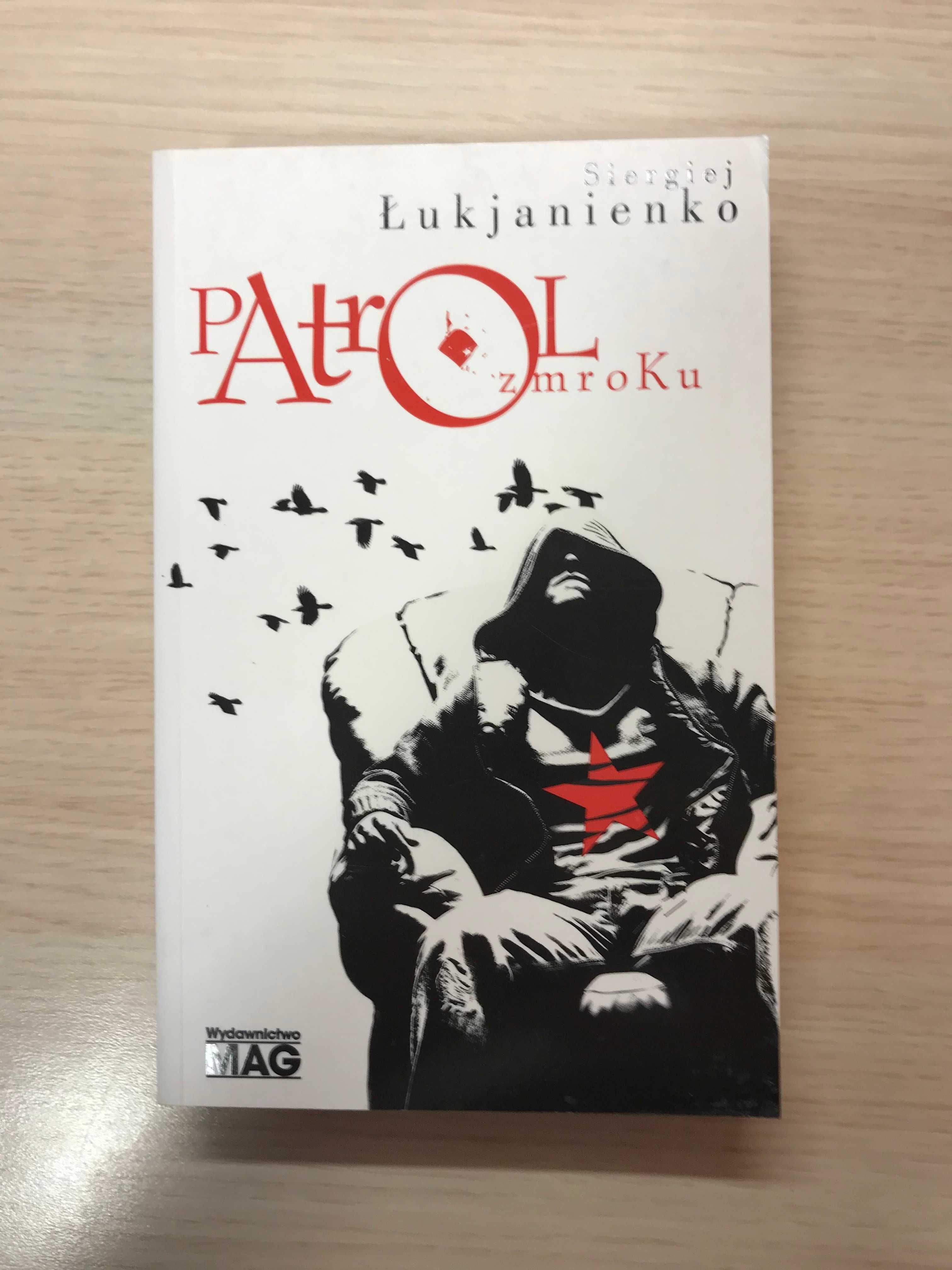 Siergiej Łukjanienko - Patrol zmroku, Ostatni Patrol, Nowy Patrol NOWE