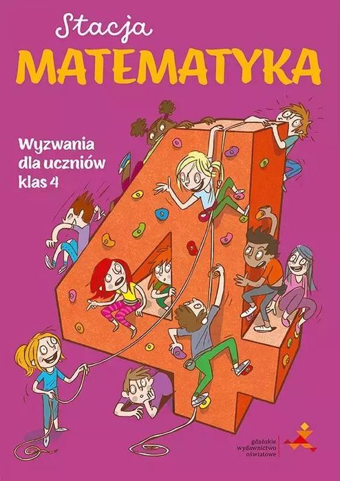 Stacja Matematyka. Wyzwania Dla Uczniów Klas 4