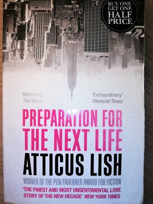 "Preparation for the next life" Atticus Lish