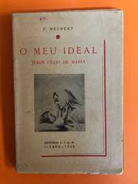 O meu ideal -Jesus filho de Maria - P. Neubert