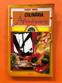 Culinária Afrodisíaca -  Robert More