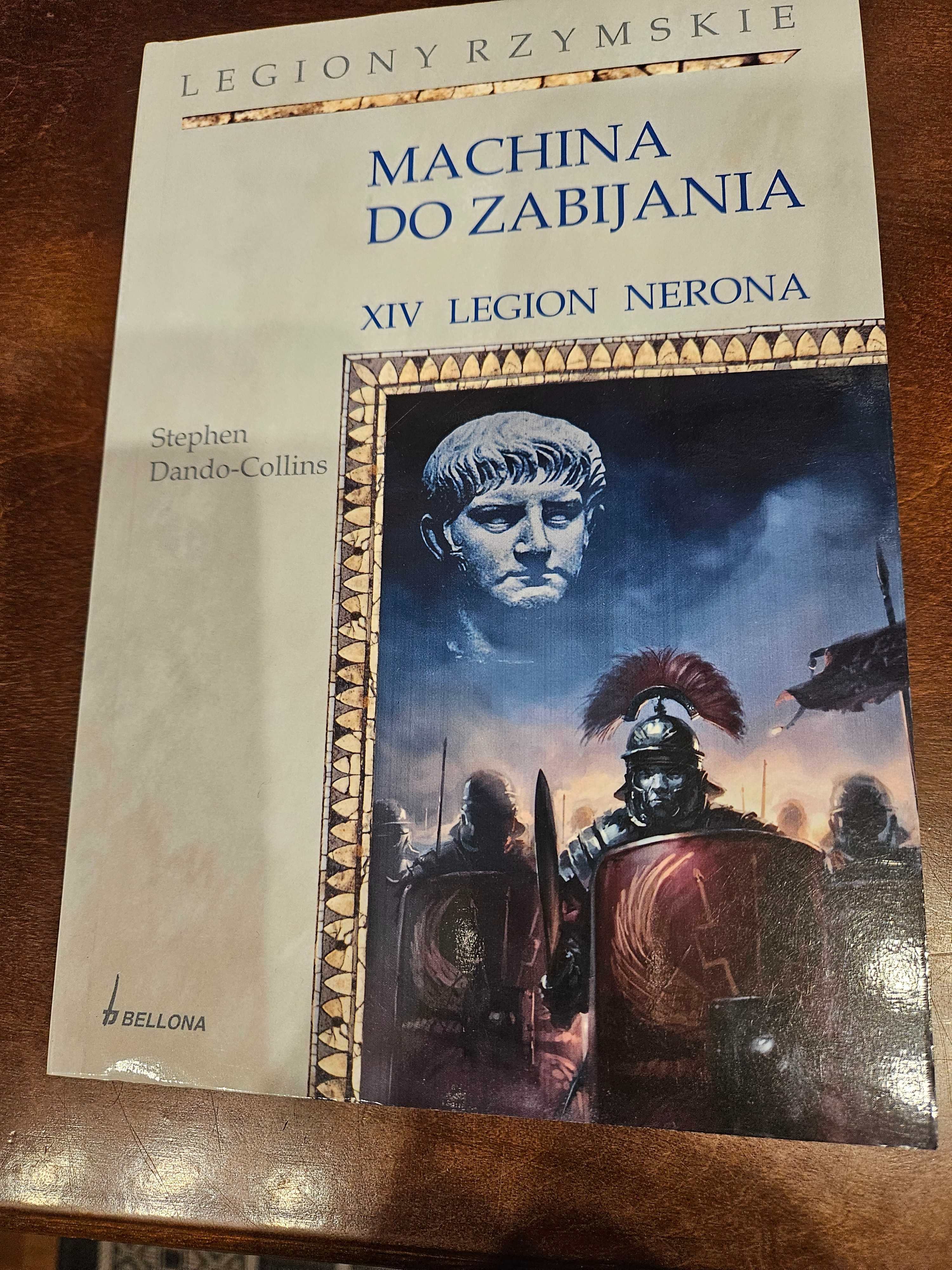 Machina do zabijania XIV Legion Nerona Stephen Dando-Collins -jak nowa
