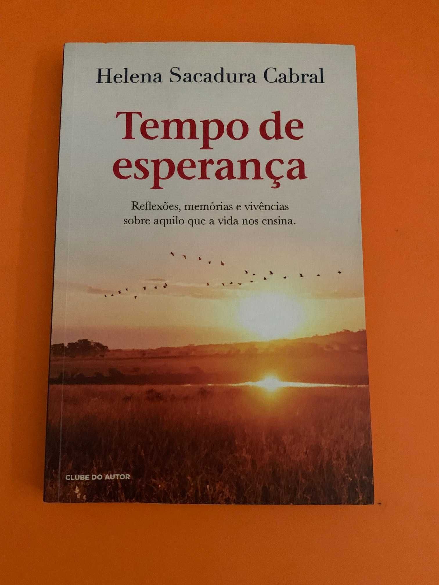 Tempo de esperança -  Helena Sacadura Cabral