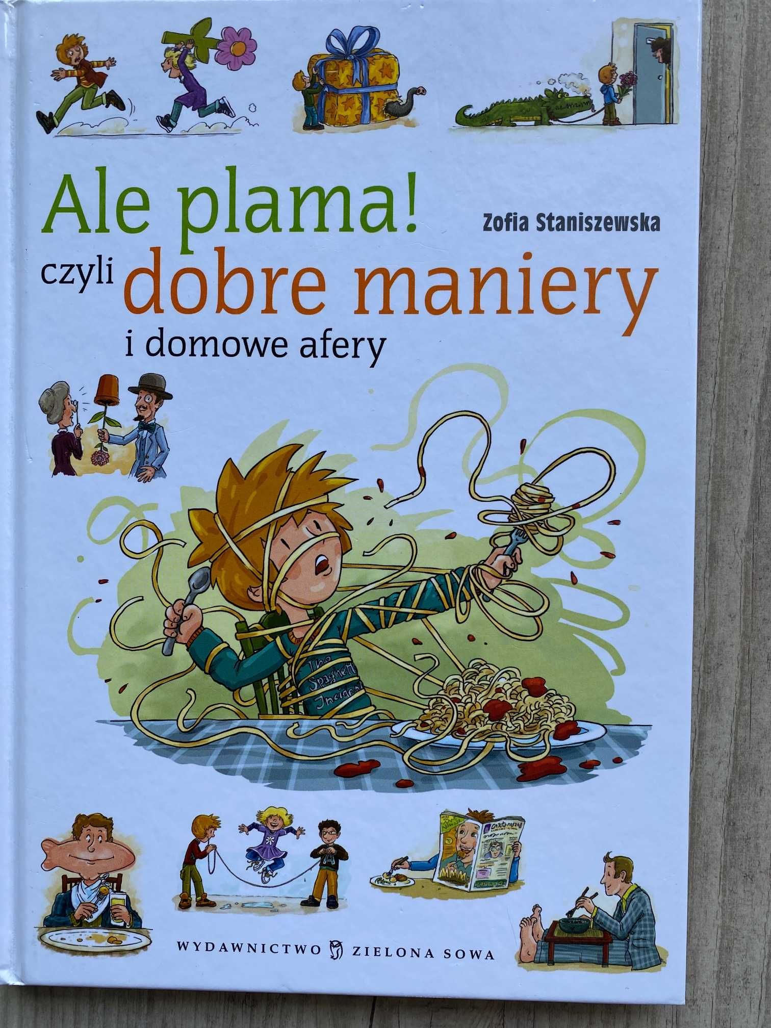 Ale plama! czyli dobre maniery i domowe afery.