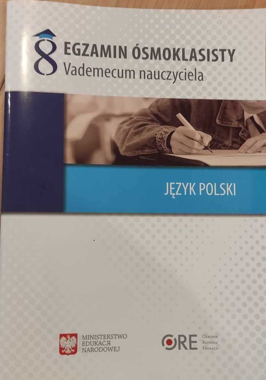 Egzamin ósmoklasisty. Vademecum nauczyciela, język polski