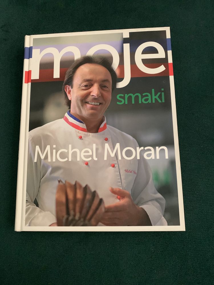 Moje smaki - Michael Moran