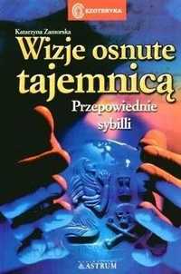 Wizje Osnute Tajemnicą. Przepowiednie Sybilli