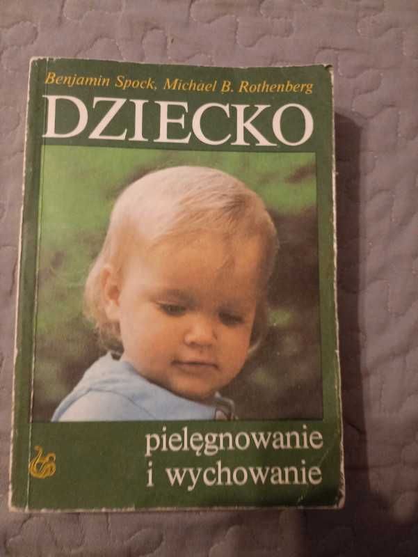 Dziecko pielęgnacja i wychowanie Ksiązka