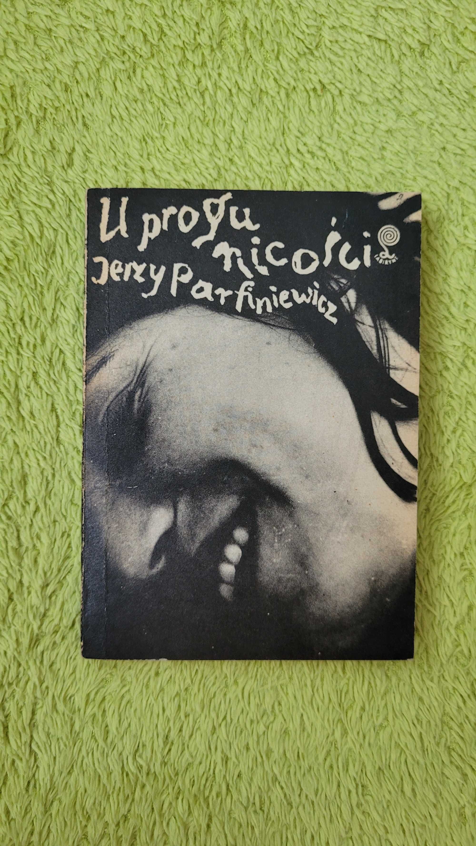 „U progu nicości”, Jerzy Parfiniewicz