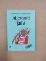 [nowa] Jak Zrozumieć Kota - Claire Arrowsmith, Francesca Riccomini