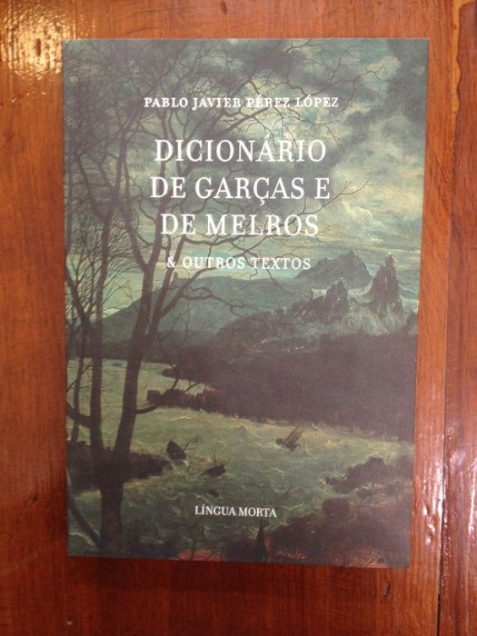 Pablo Javier Pérez López - Dicionário de Garças e de Melros & outros t