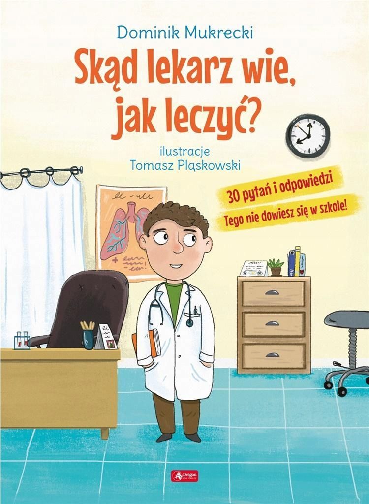 Skąd Lekarz Wie Jak Leczyć?, Dominik Mukrecki