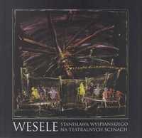 Wesele Stanisława Wyspiańskiego na teatralnych scenach