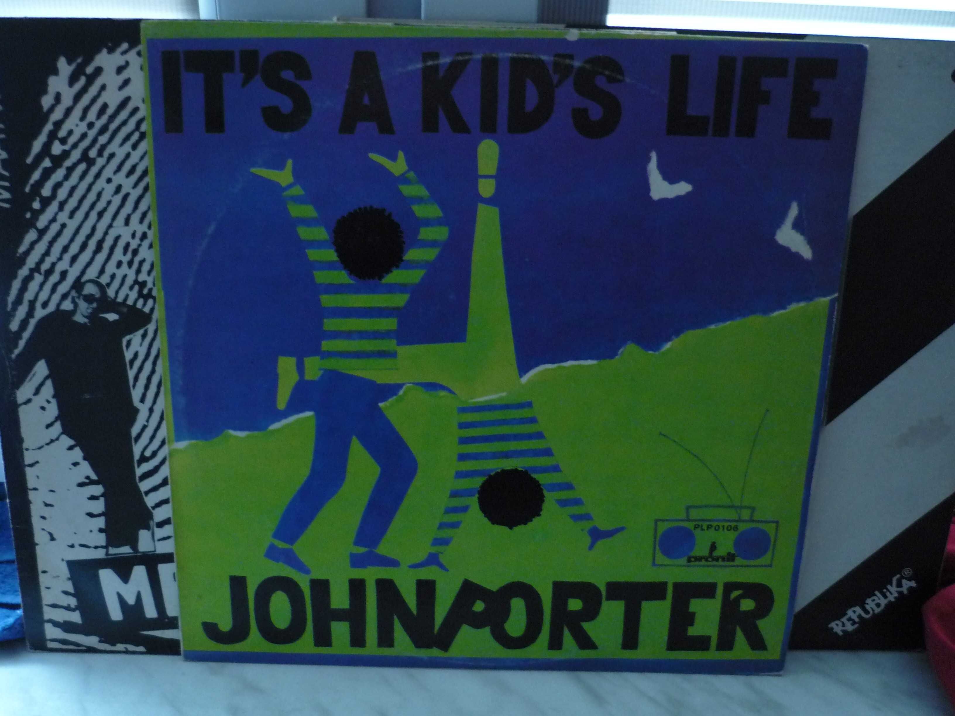 John Porter , It's A Kid's Life , vinyl.