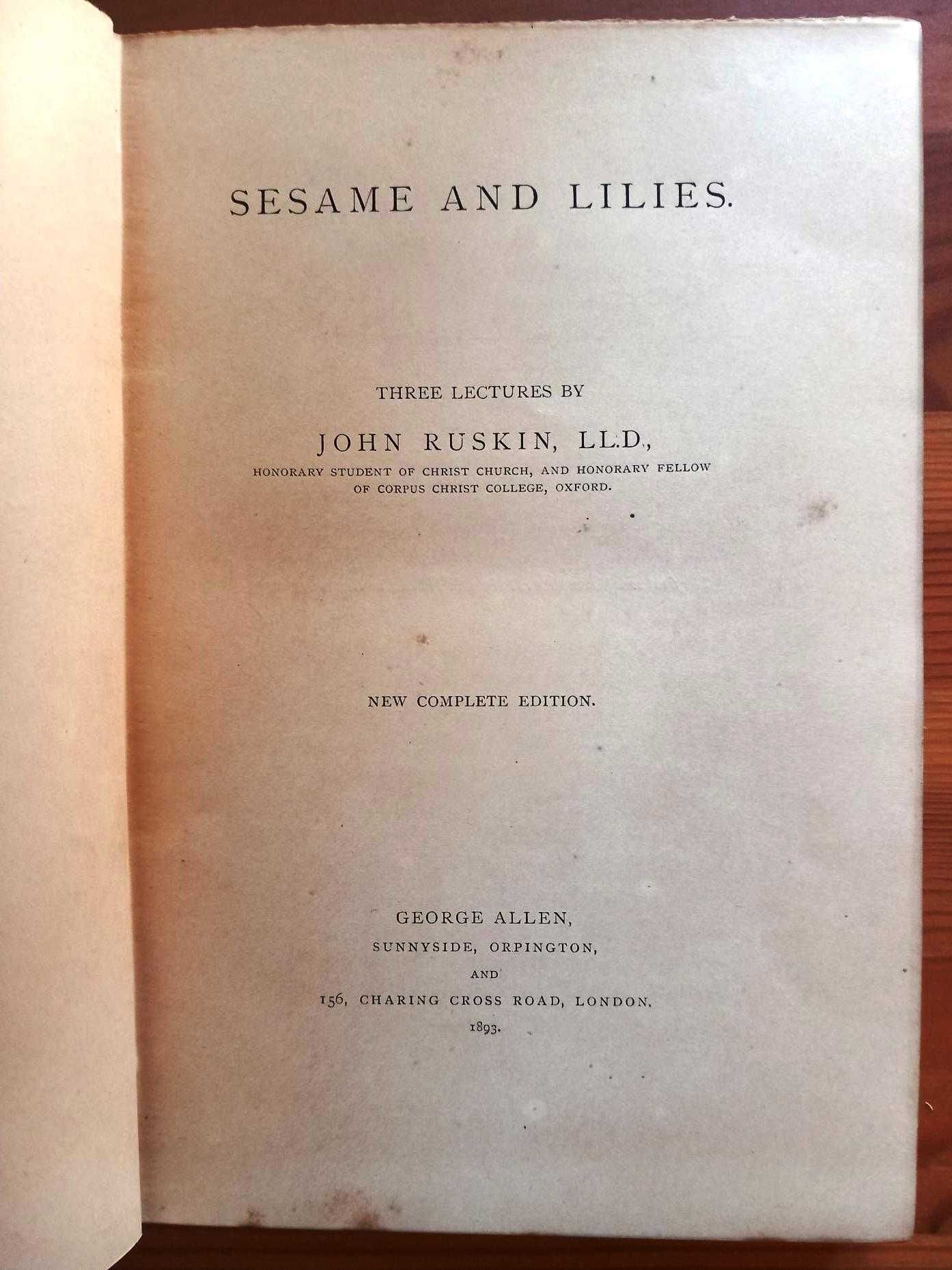 John Ruskin, Sesame and Lilies. Three Lectures