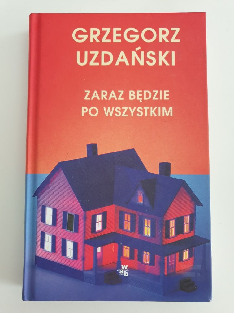 "Zaraz będzie po wszystkim" Grzegorz Uzdański, WAB