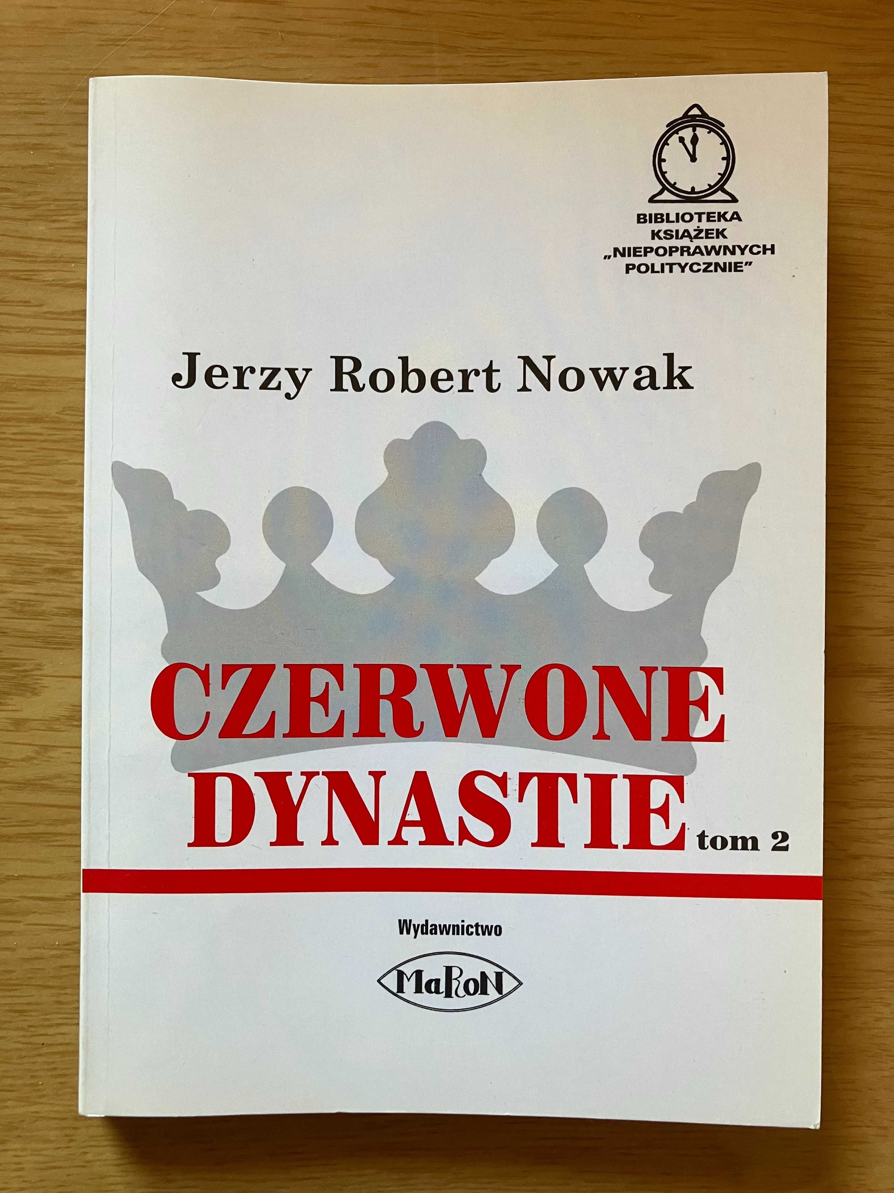 Czerwone Dynastie tom 2 Jerzy Robert Nowak