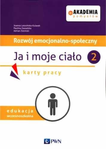 Rozwój emocjonalno - społeczny. Ja i moje ciało 2 KP - Latosińska-Kul