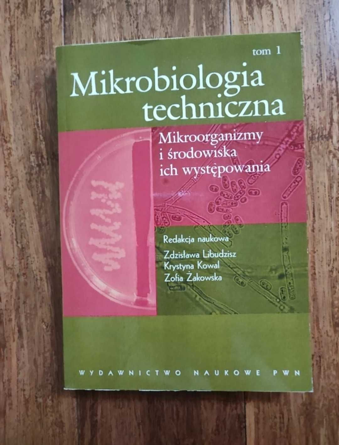 Mikrobiologia techniczna Tom 1 Libudzisz
