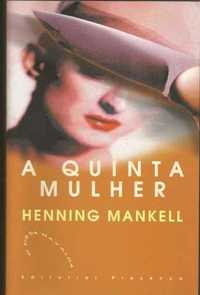 Henning Mankell - A quinta mulher