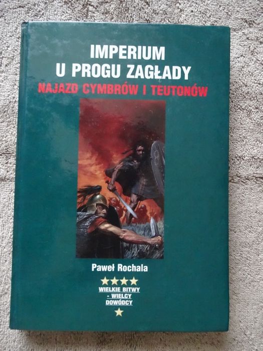 Imperium u progu zagłady Najazd Cymbrów i Teutonów