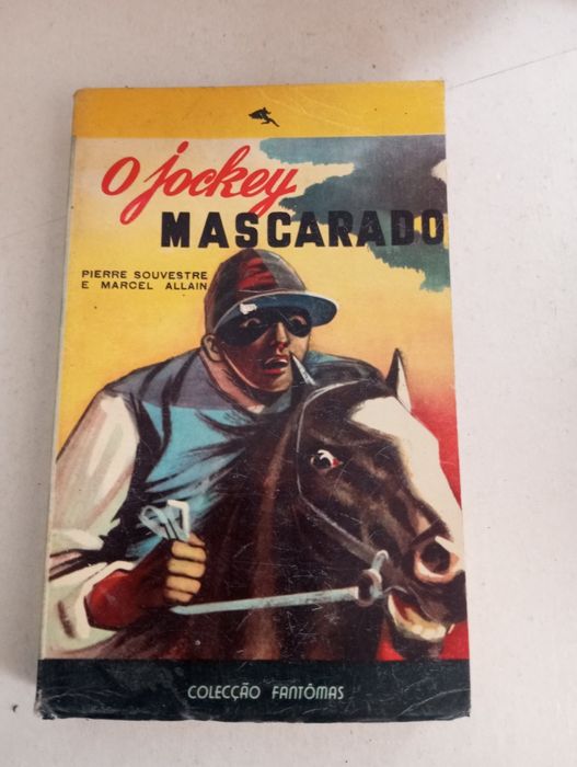 Pierre Souvestre e Marcel Allain - O Jockey mascarado