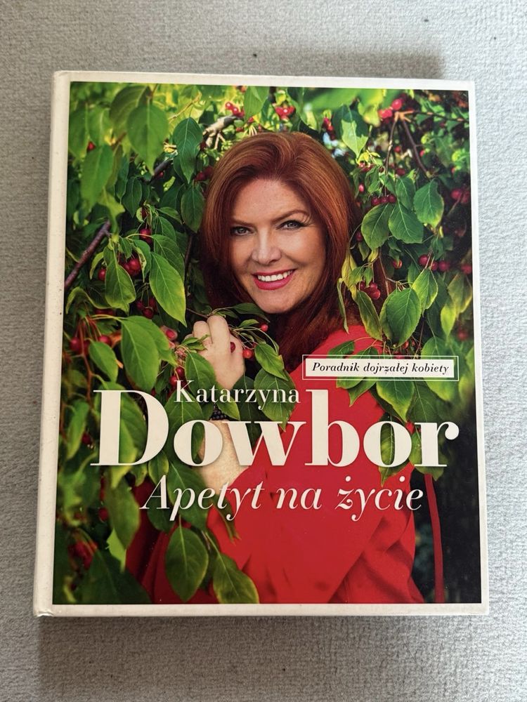 Katarzyna Dowbor - Apetyt na życie