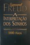 Freud - A interpretação dos sonhos (edição comemorativa)