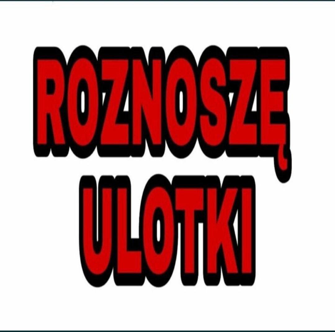 ROZNOSZENIE ULOTEK! WYDRUK! kolportaż ulotek Warszawa i okolice!