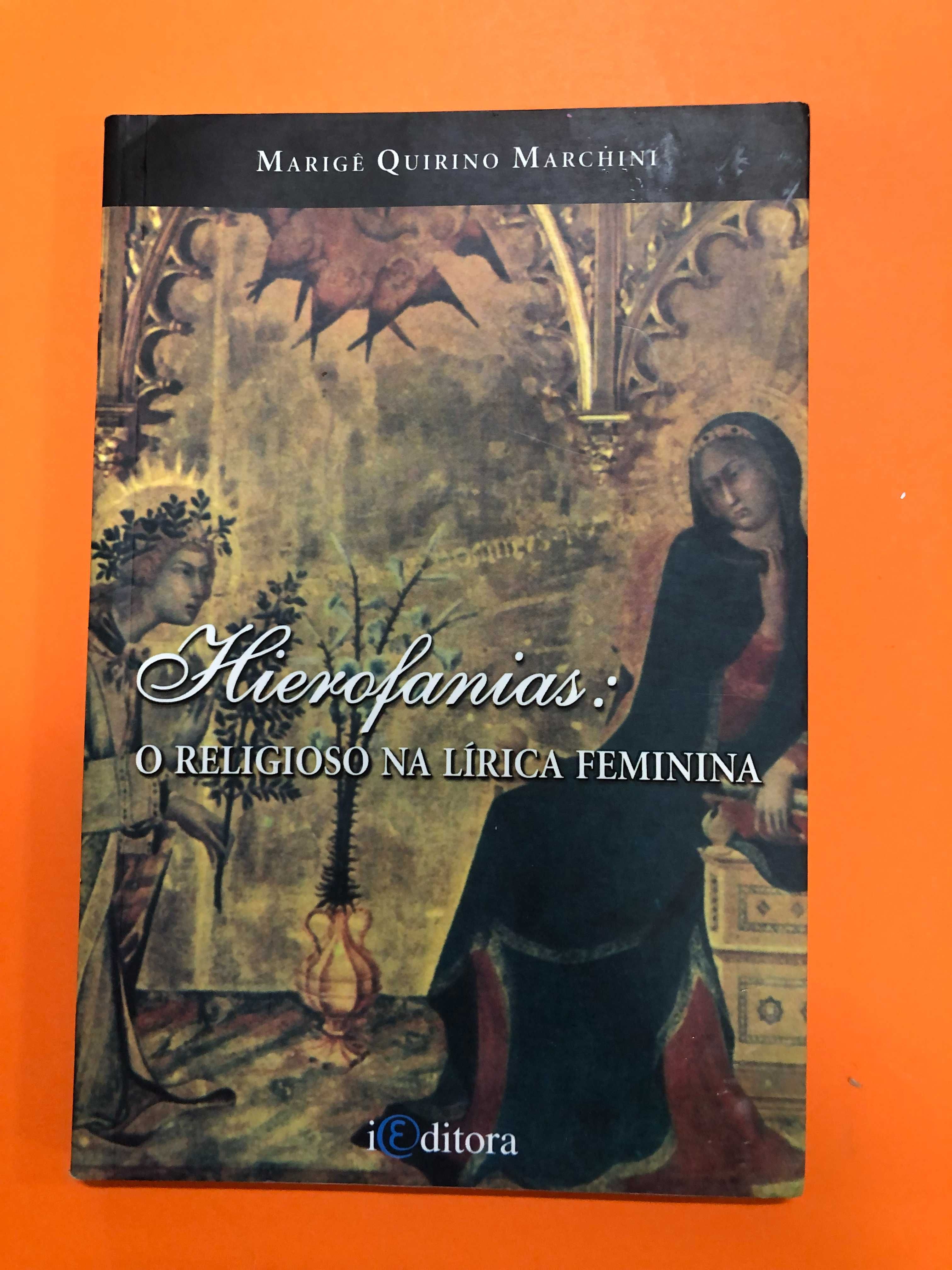 Hierofanias: o religioso na lírica feminina - Marigê Quirino Marchini