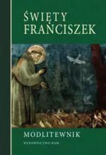Święty Franciszek. Modlitewnik Wam