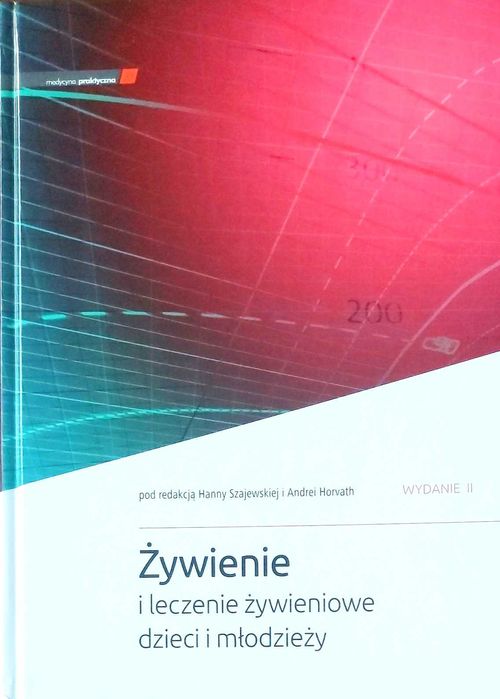 Żywienie i leczenie żyw. dzieci i młodzieży pod red. H. Szajewskiej