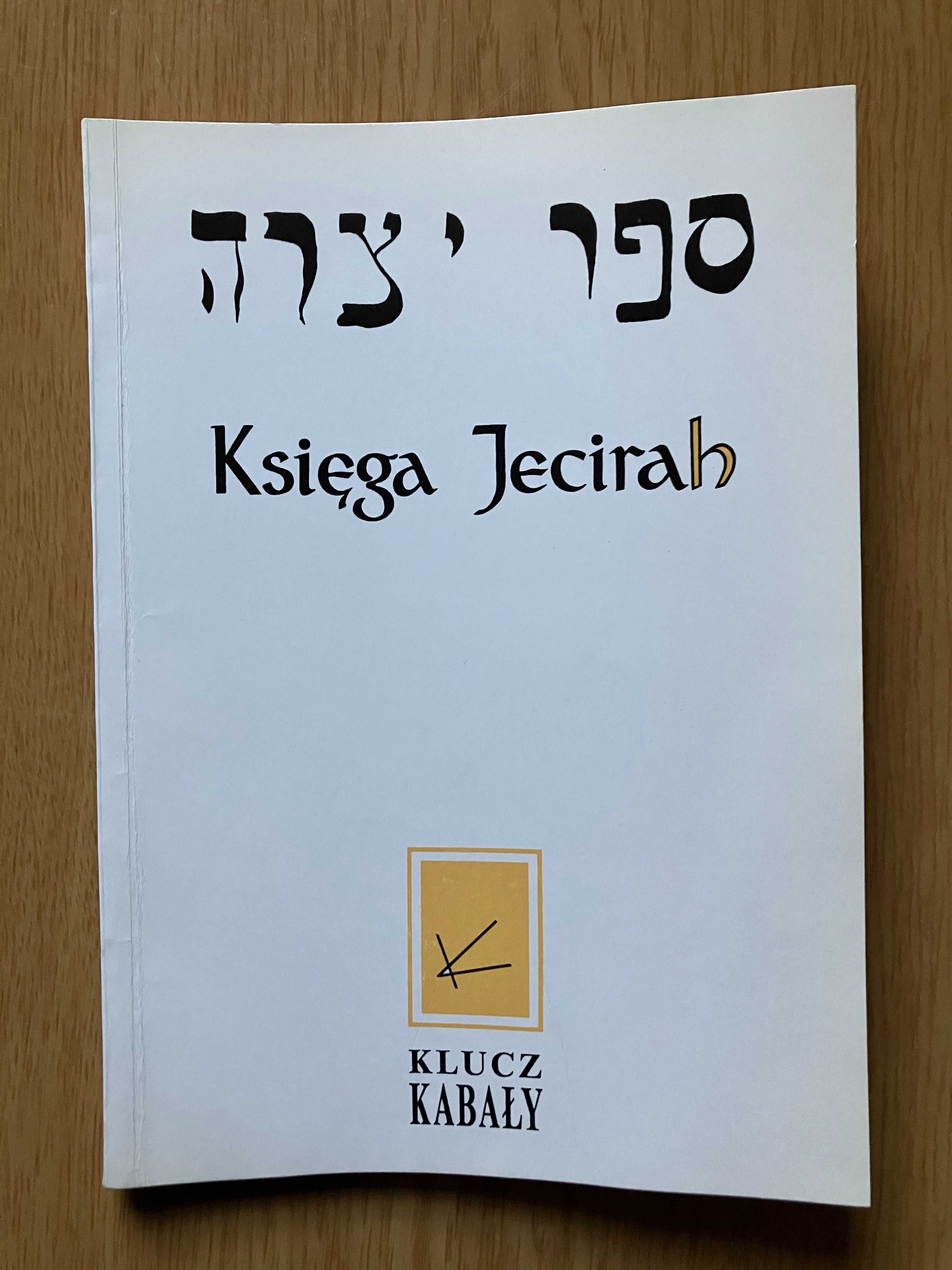 Księga Jecirah. Klucz Kabały UNIKAT