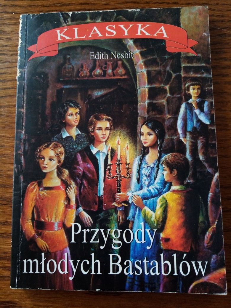 "Przygody młodych Bastablów" Edith Nesbit