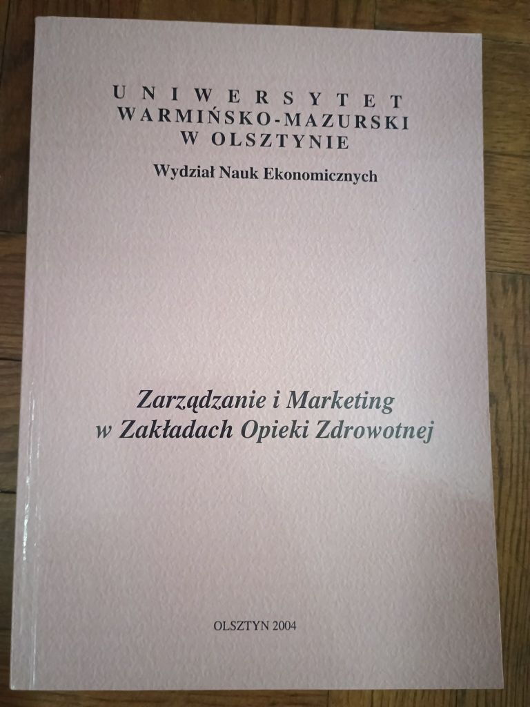 Zarządzanie i marketing w zakładach opieki zdrowotnej, UWM 2004