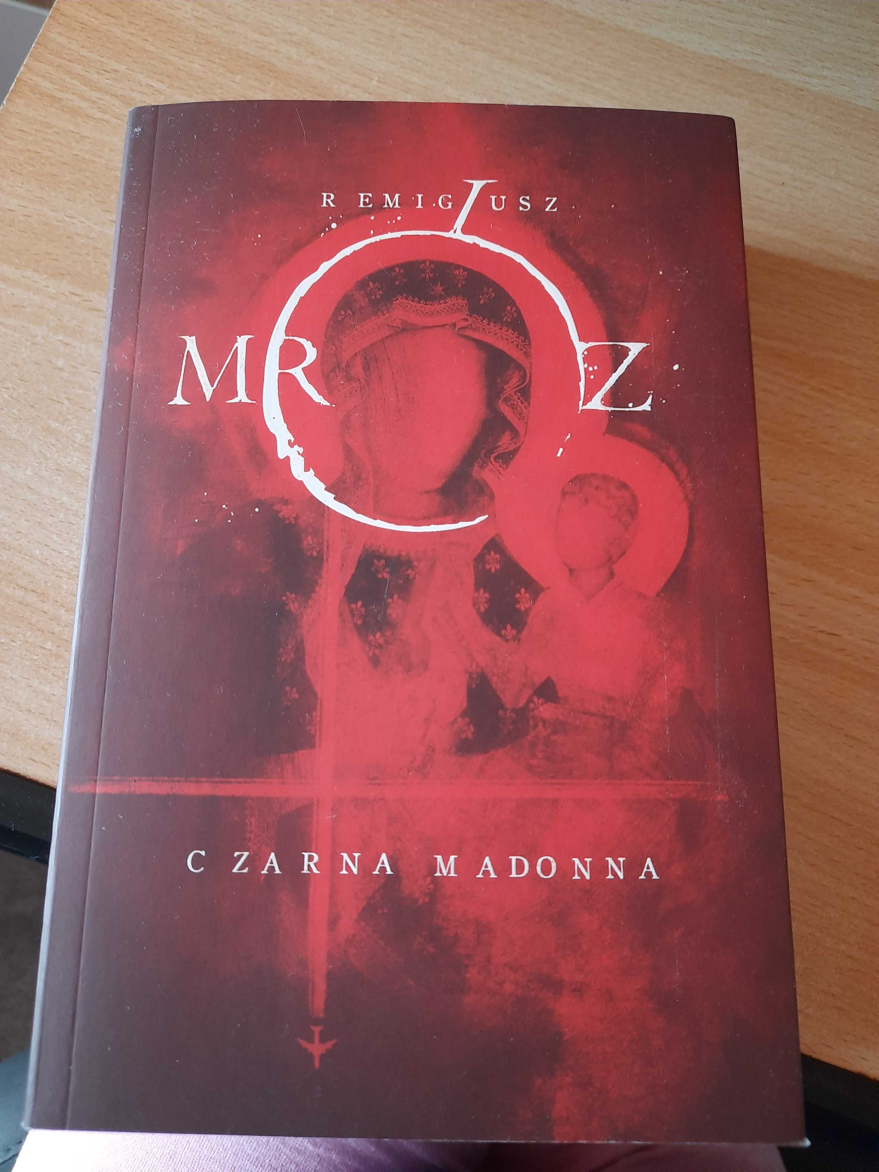 Czarna Madonna Remigiusz Mróz