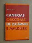 Cantigas Obscenas de Escárnio e maldizer de Orlando Neves